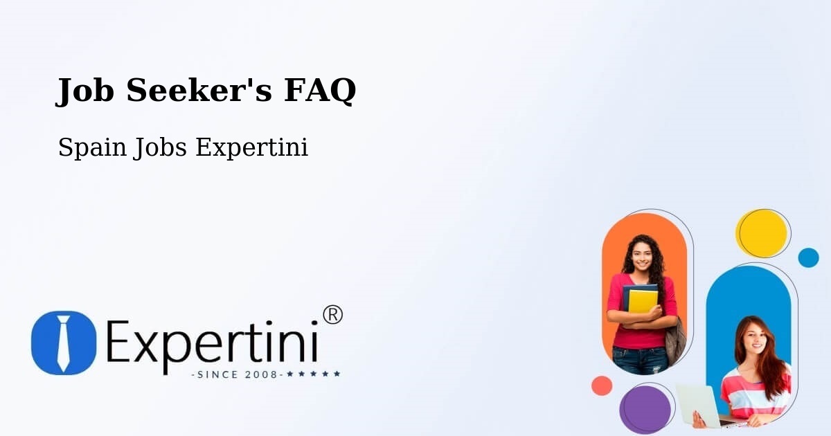 Job Seeker FAQ – Bergondo - Spain Jobs Expertini
