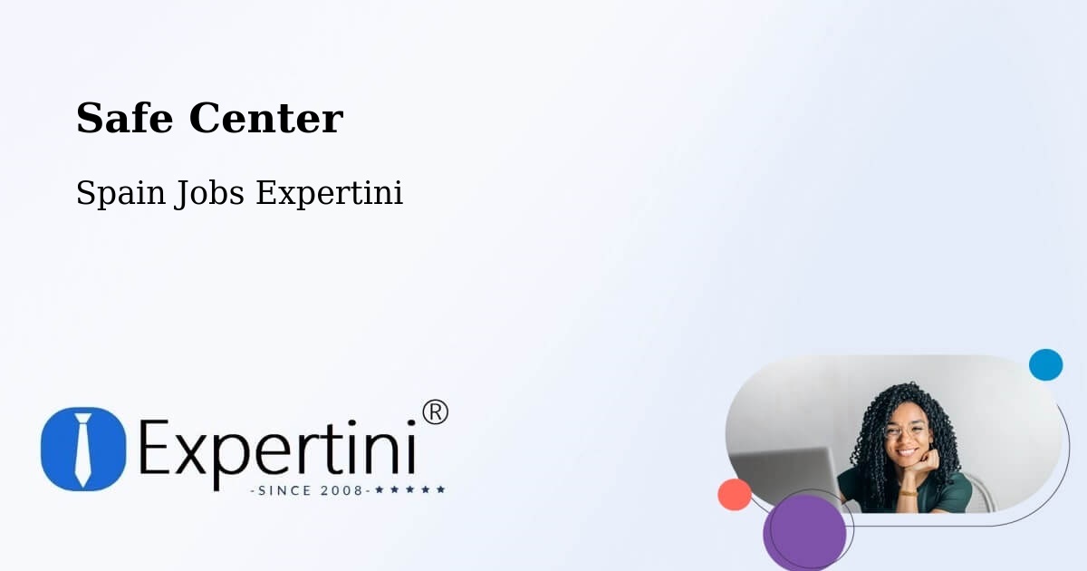 Safety Center – Bergondo - Spain Jobs Expertini